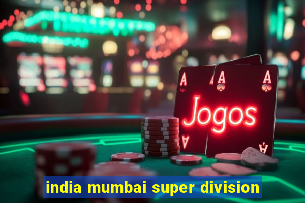 india mumbai super division